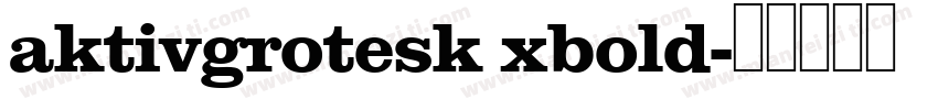aktivgrotesk xbold字体转换